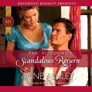 The Viscount's Scandalous Return by Anne Ashley