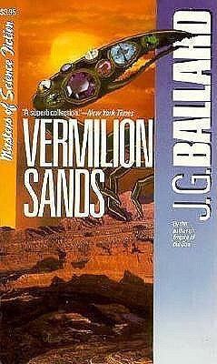 Vermilion Sands by J.G. Ballard