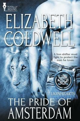 Lionhearts: The Pride of Amsterdam by Elizabeth Coldwell