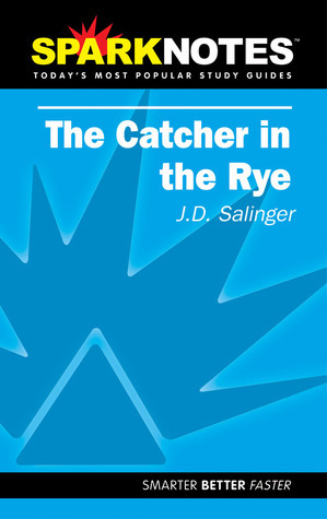 The Catcher in the Rye (SparkNotes Literature Guide) by SparkNotes