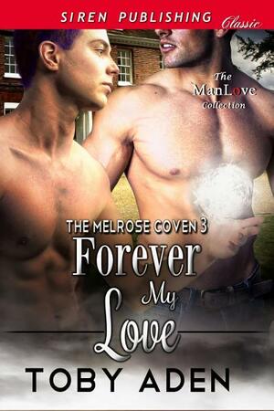 Forever My Love by Toby Aden