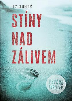 Stíny nad zálivem by Lucy Clarke