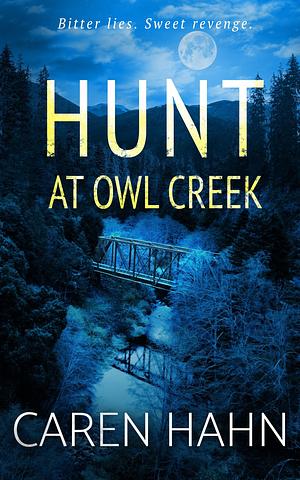Hunt at Owl Creek by Caren Hahn, Caren Hahn