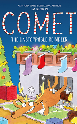 Comet the Unstoppable Reindeer by Jim Benton