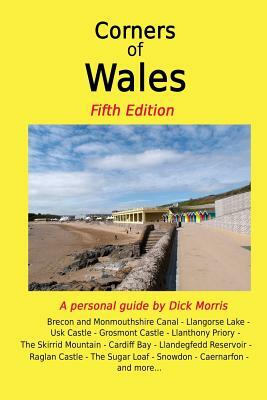 Corners of Wales: All Wales Edition by Dick Morris