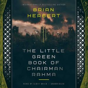 The Little Green Book of Chairman Rahma by Brian Herbert