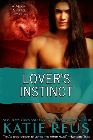 Lover's Instinct by Katie Reus