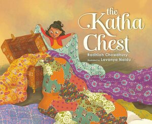 The Katha Chest by Radhiah Chowdhury, Lavanya Naidu