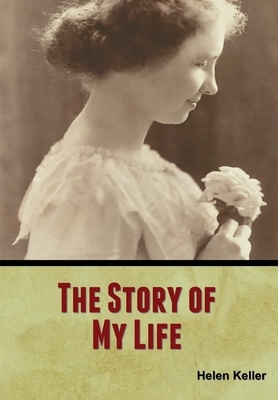 The Story of My Life by Helen Keller