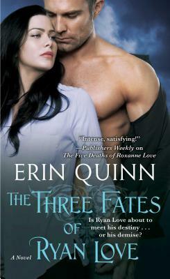The Three Fates of Ryan Love, Volume 2 by Erin Quinn