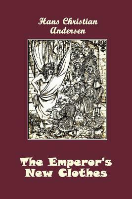 The Emperor's New Clothes (Illustrated) by Hans Christian Andersen