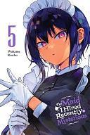 The Maid I Hired Recently Is Mysterious, Vol. 5, Volume 5 by Wakame Konbu