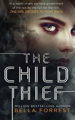 The Child Thief by Bella Forrest