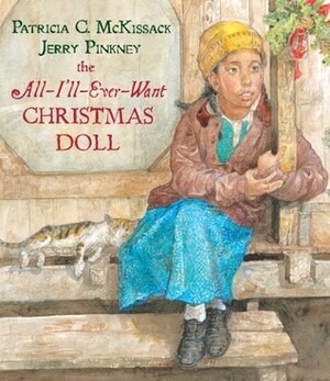 The All-I'll-Ever-Want Christmas Doll by Jerry Pinkney, Patricia C. McKissack