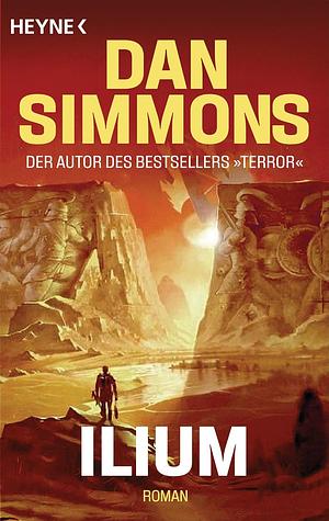Ilium: Roman by Dan Simmons