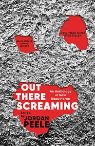 Out There Screaming by Jordan Peele, John Joseph Adams