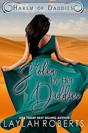 Stolen by her Daddies by Laylah Roberts