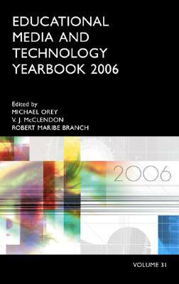 Educational Media and Technology Yearbook 2006: Volume 31 by 