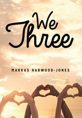 We Three by Markus Harwood-Jones