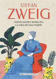 Veinticuatro horas en la vida de una mujer  by Stefan Zweig