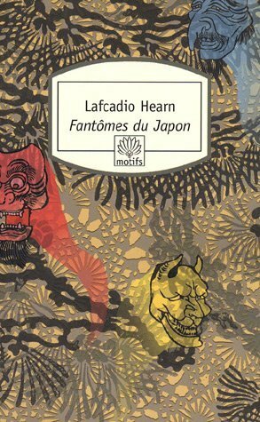 Fantômes du Japon by Lafcadio Hearn