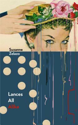 Lances All Alike by Suzanne Zelazo