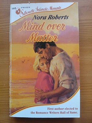 Mind Over Matter by Nora Roberts