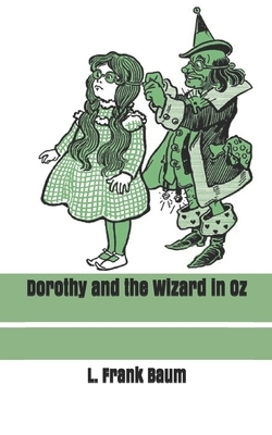 Dorothy and the Wizard in Oz by L. Frank Baum