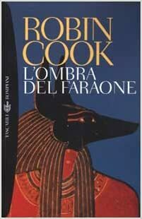 L'ombra del faraone by Carlo Brera, Robin Cook