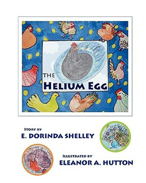 The Helium Egg by E. Dorinda Shelley