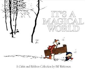 It's a Magical World: A Calvin and Hobbes Collection by Bill Watterson