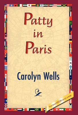 Patty in Paris by Carolyn Wells