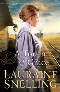 Touch of Grace, A by Lauraine Snelling