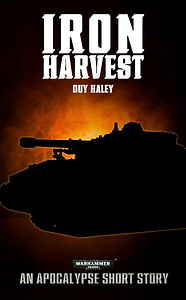 Iron Harvest by Guy Haley