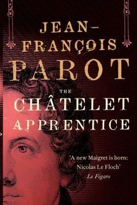 The Chatelet Apprentice by Jean-François Parot, Michael Glencross
