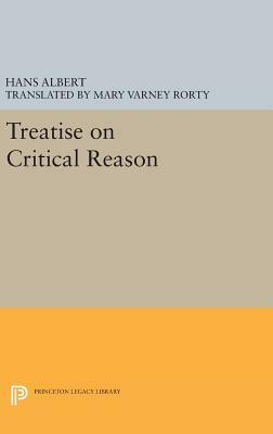 Treatise on Critical Reason by Hans Albert