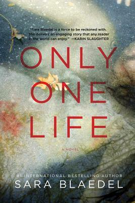 Only One Life by Sara Blaedel