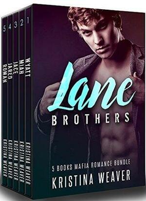 Lane Brothers Box Set by Kristina Weaver