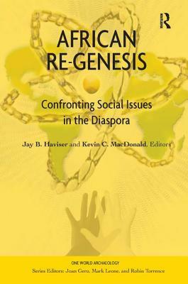 African Re-Genesis: Confronting Social Issues in the Diaspora by 