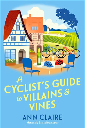 A Cyclist's Guide to Villains & Vines by Ann Claire