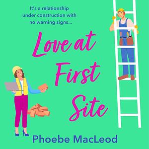 Love at First Site by Phoebe MacLeod