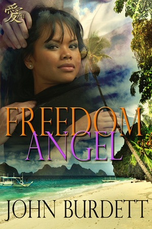 Freedom Angel by John Burdett