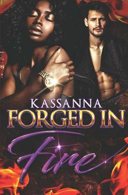 Forged In Fire by Kassanna