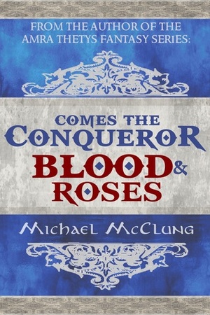 Blood & Roses by Michael McClung