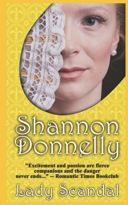 Lady Scandal: A Traditional Regency Romance by Shannon Donnelly