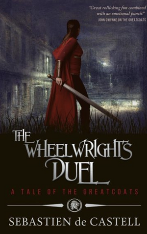 The Wheelwright's Duel by Sebastien de Castell