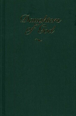 Daughters of God: Messages Especially for Women by Ellen G. White