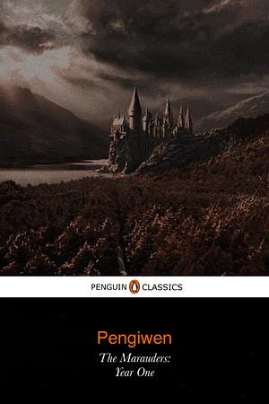 The Marauders: Year One by Pengiwen