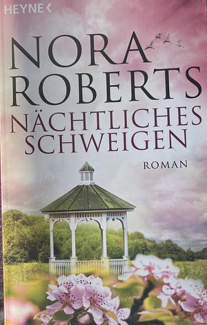 Nächtliches Schweigen by Nora Roberts