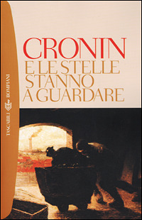 E le stelle stanno a guardare by A.J. Cronin, Carlo Coardi